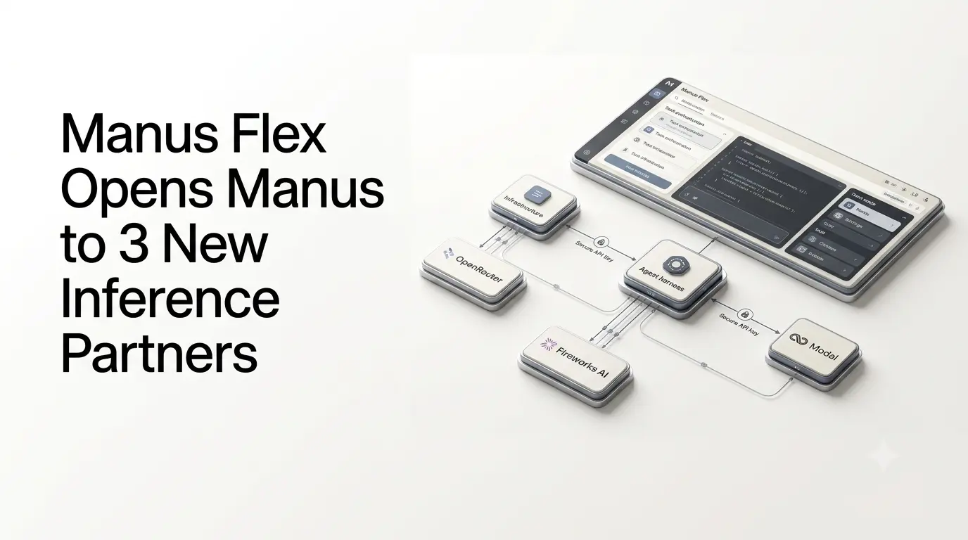 Manus Flex connecting AI inference providers to the Manus agent environment.