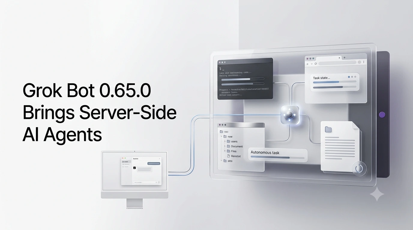 Grok Bot 0.65.0 server-side AI agent running on a persistent cloud computer.